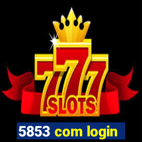 5853 com login